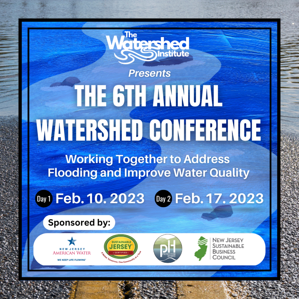 Join us for the 6th Annual Watershed Conference Feb. 10 & 17 NJ